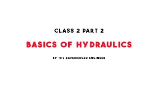 Basics of Hydraulics  Part 2 [upl. by Musihc899]