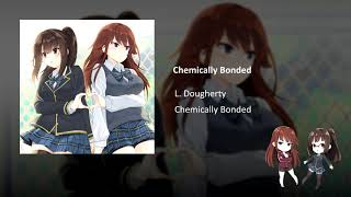 Chemically Bonded OST  Chemically Bonded Title Theme [upl. by Jaehne574]