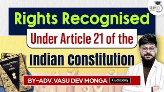 Article 21 of Indian Constitution  Rights Recognised Under Article 21 of Indian Constitution [upl. by Ellehciram]