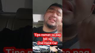 Tips naman sa pag bili ng 2nd Hand Car [upl. by Lalittah]