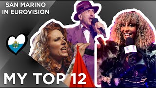 San Marino in Eurovision Song Contest  My Top 12 [upl. by Ennybor]