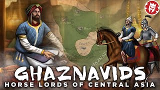 Ghaznavids From Slaves to the Rulers of Central Asia DOCUMENTARY [upl. by Marpet]