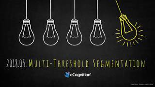 eCognition Deconstructed MultiThreshold Segmentation [upl. by Odracer]