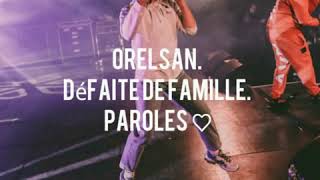 Orelsan Défaite de famille Paroles ♡ [upl. by Nwahsid]