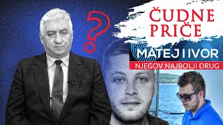 ČUDNE PRIČE 51  MATEJ I IVOR  njegov najbolji drug‼ Tužna priča o tragediji koja ih je razdvojila‼ [upl. by Kamal]