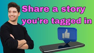 How to share Facebook story youre tagged in [upl. by Janie]