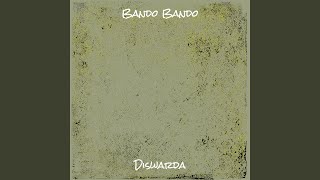 Bando Bando [upl. by Goodard3]