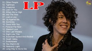 LP Greatest Hits  The Best Of LP 2018 [upl. by Kolodgie]