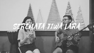 Serenata Jiwa Lara  Diskoria Feat Dian Sastrowardoyo Cover [upl. by Forras]