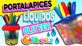 Portalápices con Botellas de Plástico LÍQUIDOS con  Glitter Lava lamp y ORBEEZ [upl. by Darell]