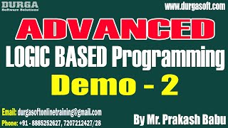 ADVANCED LOGIC BASED Programming tutorials  Demo  2  by Mr Prakash Babu On 06092024 8PM IST [upl. by Maclaine820]