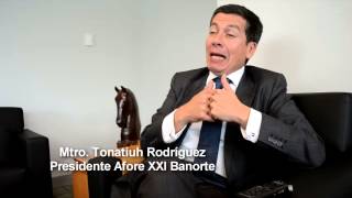 Afore XXI Banorte entrevista con su presidente Mtro Tonatiuh Rodríguez [upl. by Dalpe305]