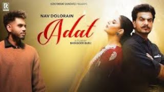 Adat Nav Dolorain  Sukhman Sandhu  Blinnder Bruj  Official Video  Latest Punjabi Song 2024 [upl. by Tabbie]