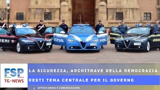 FSP TGNEWS 19 ottobre 2024 La Sicurezza architrave della democrazia tema centrale per il Governo [upl. by Uund]