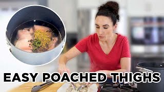 How to Poach Chicken Thighs so Easy  How to Cook Chicken by MOMables [upl. by Asim644]