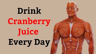 Unlocking the Benefits Drinking Cranberry Juice Every Day [upl. by Gnouv]