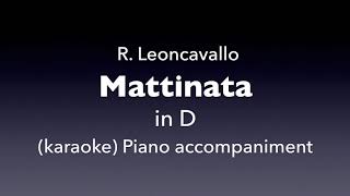 Mattinata R Leoncavallo in D Piano accompanimentkaraoke [upl. by Worlock]