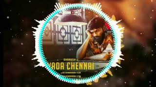 Vada chennai song  WhatsApp status  Dhanush Vada chennai songs WhatsApp status [upl. by Ellene]