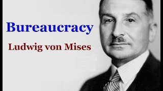 Bureaucracy Chapter 2 Bureaucratic Management by Ludwig von Mises [upl. by Eleanora175]