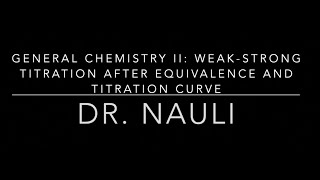 Chem 12 Titration Part 4 WeakStrong Titration pH and Titration Curve [upl. by Hsihsa]