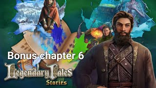 legendary tales The captain of the ship Bonus Chapter 6 walkthrough [upl. by Manson]