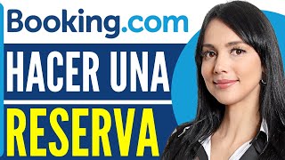 Cómo RESERVAR en Bookingcom 2024  Cómo hacer una reserva en Bookingcom [upl. by Roberta781]