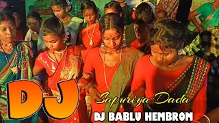 Sapuriya Dada 🔹New Santali Dj Song 2024🔹Dj Bablu Hembrom 🔹Santali Local Dj [upl. by Guria302]