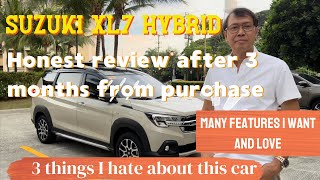 What I hate and love about my Suzuki XL7 hybrid and review after 3 months of purchase 2024 [upl. by Ahcrop318]