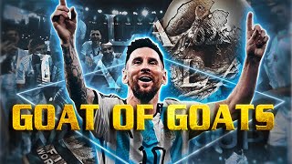 MESSI  GOAT OF GOATS Ballon dOr 2023 [upl. by Enicar]