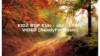 KIDZ BOP Kids abc LYRIC VIDEO ReadyForMusic [upl. by Yelha]