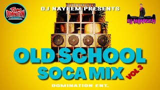 Old School Soca MIX Vol 3 By DJ Nayeem [upl. by Lraed100]