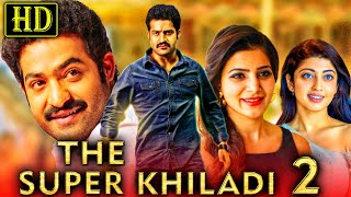 The Super Khiladi 2 HD  Telugu Hindi Dubbed Movie  JrNTR Samantha  द सुपर खिलाडी २ [upl. by Aram]