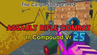 Assault Rifle Combat in Vr Compound Pt2 [upl. by Akimahc665]