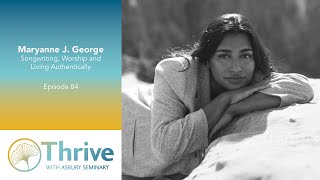 Maryanne J George Songwriting Worship and Living Authentically [upl. by Broida]