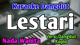 LESTARI  KARAOKE  NADA WANITA CEWEK  Versi Dangdut Koplo  Sekop Sekop  Wahyu F Giri [upl. by Brunhilda615]