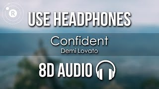 Demi Lovato  Confident 8D AUDIO [upl. by Ileyan]