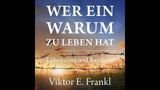 Viktor E Frankl  Wer ein Warum zu leben hat  Lebenssinn und Resilienz [upl. by Eerrehs]