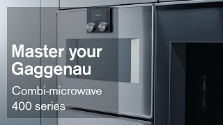 Combimicrowave  speed oven 400 series  Master your Gaggenau [upl. by Kentiggerma600]