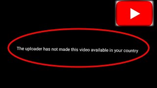 Fix YouTube The uploader has not made this video available in your country Problem Solve In YouTube [upl. by Ricker]