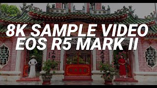 EOS R5 mark II • 8K Video  Sample Download by MocFilmmaker [upl. by Shalne]