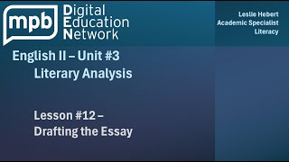 MPB English II Unit 3 Lesson 12 Drafting the Essay [upl. by Gianna]