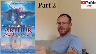 Live Reading  Michael Morpurgo  Arthur Part 2  ch711 [upl. by Bjorn]