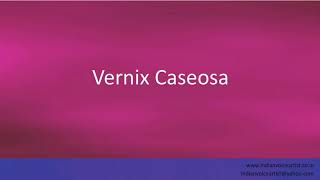 Pronunciation of the words quotVernix Caseosaquot [upl. by Riatsala125]