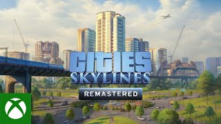 Cities Skylines  Remastered Release Trailer [upl. by Minor778]