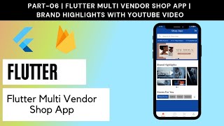 Part  6  Flutter Multi Vendor Shop App  Brand Highlights with YouTube Player [upl. by Conny]