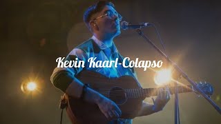 Kevin KaarlColapso letra [upl. by Alita790]