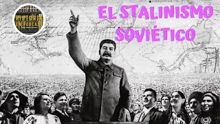 ESTALINISMO o STALINISMO HISTORIA COMPLETA [upl. by Araz]