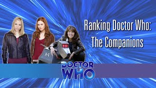 Ranking Doctor Who 12 The Companions [upl. by Elocin889]