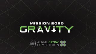 Aerial Drone Competition Mission 2025 Gravity [upl. by Cinnamon]