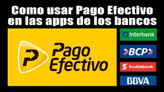 Usa Pago Efectivo en las apps de BBVA  Scotiabank  BCP  Interbank para pagar en distintas Webs [upl. by Ehtyde]